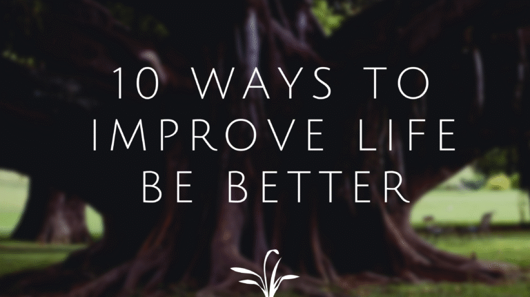 10 Ways to improve life – be better